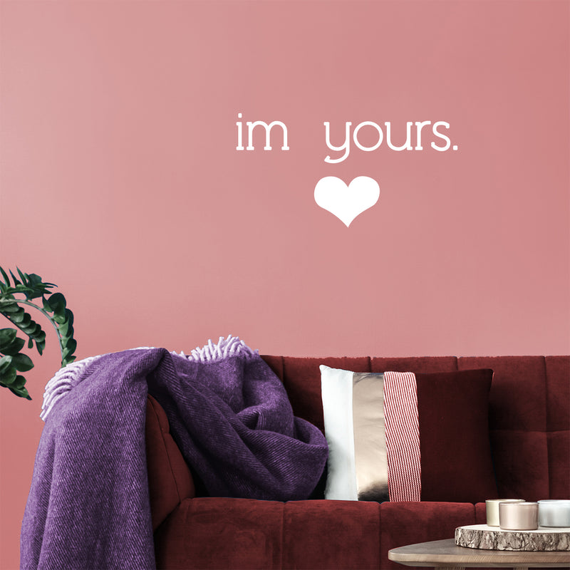 Valentines Day Vinyl Wall Art Decal - I’m Yours with Heart - 12" x 23" - Valentine’s Home Living Room Bedroom Sticker - Indoor Outdoor Positive Household Couples Apartment Decor (12" x 23"; White) White 12" x 23" 4