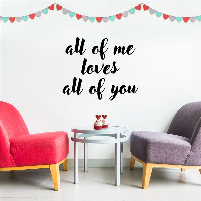 Valentines Day Vinyl Wall Art Decal - All of Me Loves All of You - Modern Quote Home Living Room Bedroom Sticker - Trendy Couples Indoor Outdoor Apartment Decor (19" x 23"; Black)   2