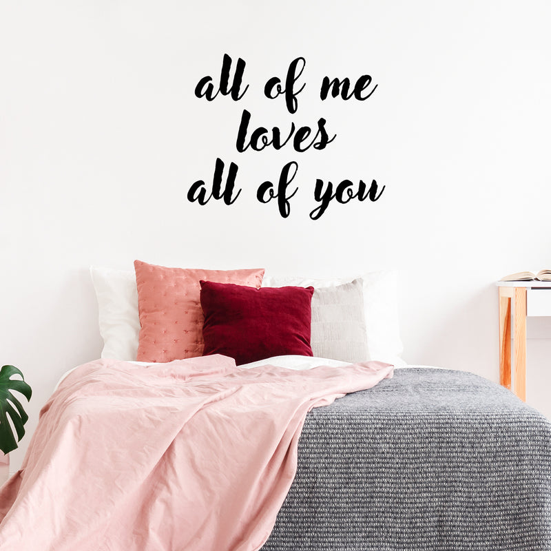 Valentines Day Vinyl Wall Art Decal - All of Me Loves All of You - 19" x 23" - Modern Quote Home Living Room Bedroom Sticker - Trendy Couples Indoor Outdoor Apartment Decor (19" x 23"; Black) Black 19" x 23" 3