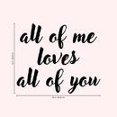 Valentines Day Vinyl Wall Art Decal - All of Me Loves All of You - Modern Quote Home Living Room Bedroom Sticker - Trendy Couples Indoor Outdoor Apartment Decor (19" x 23"; Black)   4