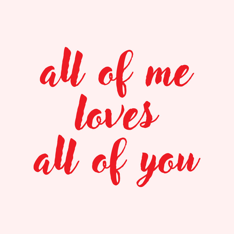 Valentines Day Vinyl Wall Art Decal - All of Me Loves All of You - Modern Quote Home Living Room Bedroom Sticker - Trendy Couples Indoor Outdoor Apartment Decor (19" x 23"; Black)   5