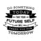 Vinyl Wall Art Decal - Do Something Today That Your Future Self Will Thank You for Tomorrow - - Motivational Home Living Room Bedroom Apartment Decor Office Quotes (; Black)   4