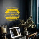 Vinyl Wall Art Decal - Do Something Today That Your Future Self Will Thank You for Tomorrow - 18" x 22.5" - Motivational Home Living Room Bedroom Apartment Decor Office Quotes (18" x 22.5"; Yellow) Yellow 18" x 22.5" 4