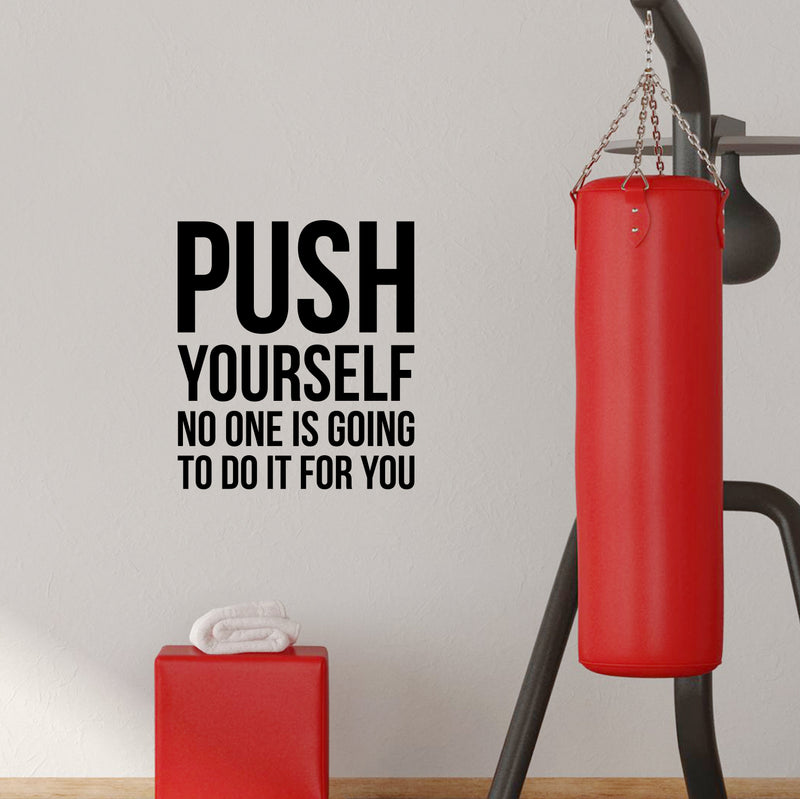 Vinyl Wall Art Decal - Push Yourself No One Is Going To Do It For You - 25. - Positive Gym Fitness Health Motivational Workout Lifestyle Locker Room Quotes Decor   2