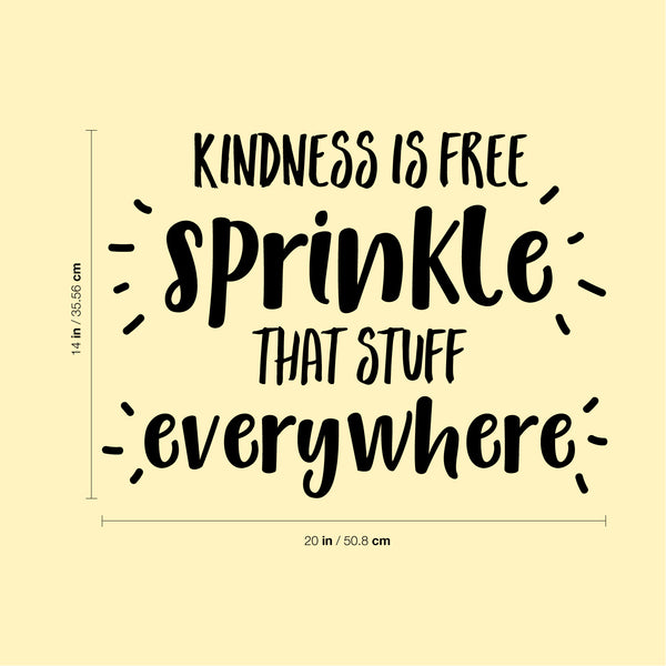 Vinyl Wall Art Decal - Kindness Is Free Sprinkle That Stuff Everywhere- Positive Bedroom Office Living Room Workplace Decoration - Motivational Work Home Apartment Decor Sticker