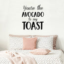 Vinyl Wall Art Decal - You’re The Avocado to My Toast - Sweet Cute Couples Romantic Quotes Decor - Corny Family Home Living Room Bedroom Apartment Kitchen Sticker (26" x 23"; Black)   3