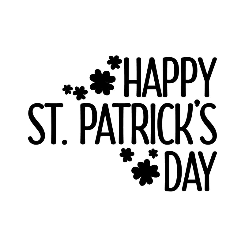 St Patrick’s Day Vinyl Wall Art Decal - Happy St Patrick’s Day - 16" x 23" - St Patty’s Holiday Home Living Room Bedroom Sticker - Indoor Outdoor Office Workplace Apartment Decor (16" x 23"; Black) Black 16" x 23"