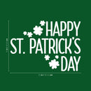 St Patrick’s Day Vinyl Wall Art Decal - Happy St Patrick’s Day - 16" x 23" - St Patty’s Holiday Home Living Room Bedroom Sticker - Indoor Outdoor Office Workplace Apartment Decor (16" x 23"; White) White 16" x 23"