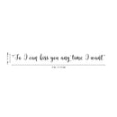 Vinyl Wall Art Decal - So I Can Kiss You Anytime I Want - Modern Cursive Charming Quote For Couples Love Home Apartment Family Bedroom Bathroom Indoor Adhesive Decor (4" x 40; Black)