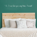 Vinyl Wall Art Decal - So I Can Kiss You Anytime I Want - 4" x 40" - Modern Cursive Charming Quote For Couples Love Home Apartment Family Bedroom Bathroom Indoor Adhesive Decor (4" x 40; White) White 4" x 40 3