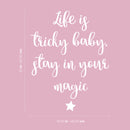 Vinyl Art Wall Decal - Life is Tricky Baby Stay in Your Magic - 25" x 19.5" - Cute Star Modern Kids Toddlers Girly Indoor Home Bedroom Playroom Apartment Nursery Decor Stickers (25" x 19.5"; White) White 25" x 19.5"