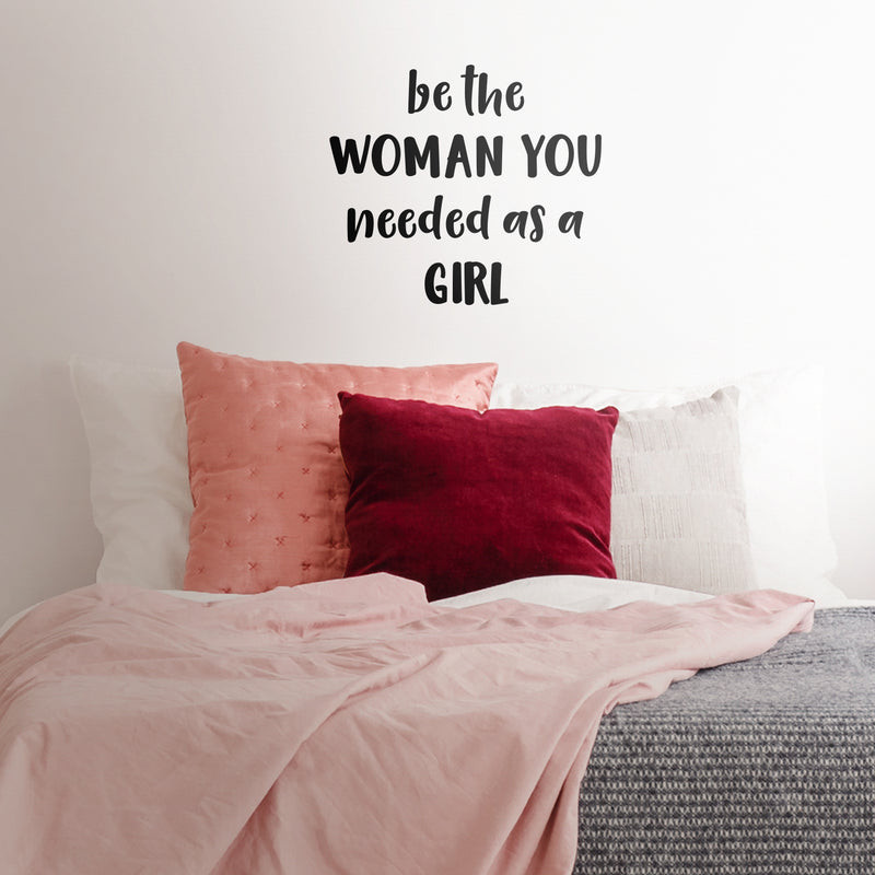 Vinyl Wall Art Decal - Be The Woman You Needed As A Girl - 19. Women’s Female Motivational Trendy Indoor Home Apartment Living Room Bedroom Office Dorm Room Work Decor (19.5" x 22"; Black)   4