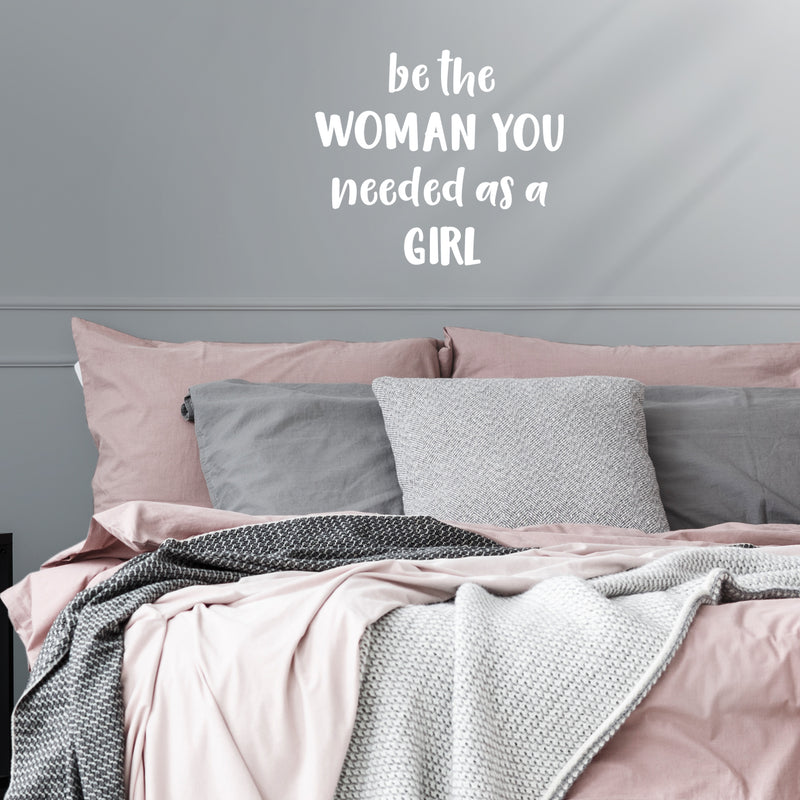 Vinyl Wall Art Decal - Be The Woman You Needed As A Girl - 19.6" x 22" - Women’s Female Motivational Trendy Indoor Home Apartment Living Room Bedroom Office Dorm Room Work Decor (19.5" x 22"; White) White 19.5" x 22" 4