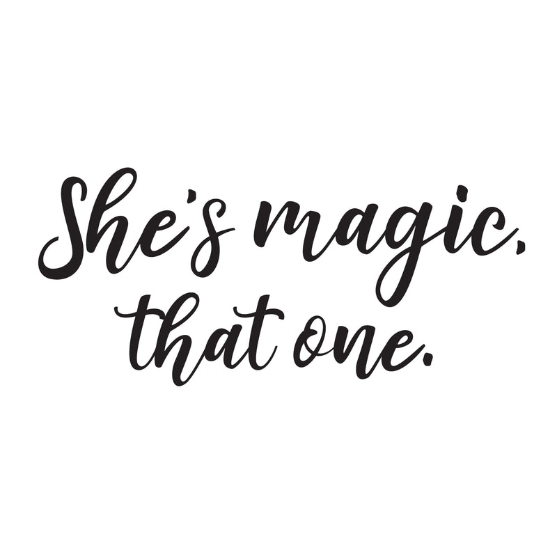 Vinyl Wall Art Decal - She’s Magic That One - - Inspirational Women’s Indoor Home Apartment Living Room - Trendy Female Bedroom Office Dorm Room Work Decor Quote (; Black)   4