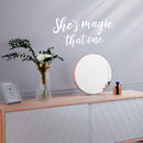 Vinyl Wall Art Decal - She’s Magic That One - 10" x 22.5" - Inspirational Women’s Indoor Home Apartment Living Room - Trendy Female Bedroom Office Dorm Room Work Decor Quote (10" x 22.5"; White) White 10" x 22.5"