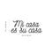 Vinyl Wall Art Decal - Mi Casa Es Su Casa - 10. Decoration Vinyl Sticker - Welcoming Quotes - Living Room Indoor Outdoor Friendly Quote Sticker Wall Decals for Home Decor