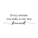 Vinyl Wall Art Decal - Every Mistake You Make Is One Step Forward - Modern Motivational Home Bedroom Apartment Quote -Trendy Positive Workplace School Living Room Office Decor   4