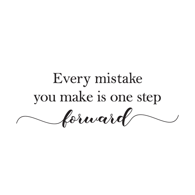 Vinyl Wall Art Decal - Every Mistake You Make Is One Step Forward - Modern Motivational Home Bedroom Apartment Quote -Trendy Positive Workplace School Living Room Office Decor   4