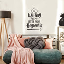 Vinyl Wall Art Decal - Waiting For My Letter From Hogwarts - 32.5" x 22" - Harry Potter Inspired Modern Home Apartment Bedroom Nursery Playroom Daycare Living Room Door Quote Black 32.5" x 22" 3