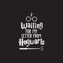 Vinyl Wall Art Decal - Waiting For My Letter From Hogwarts - 32.5" x 22" - Harry Potter Inspired Modern Home Apartment Bedroom Nursery Playroom Daycare Living Room Door Quote White 32.5" x 22"