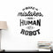 Vinyl Wall Art Decal - Make Mistakes You’re Human Not A Robot - Motivational Modern Home Bedroom Office Life Quote - Positive Trendy Living Room Apartment Work Decor (22" x 19"; Black)   3