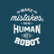 Vinyl Wall Art Decal - Make Mistakes You’re Human Not A Robot - 22" x 19" - Motivational Modern Home Bedroom Office Life Quote - Positive Trendy Living Room Apartment Work Decor (22" x 19"; White) White 22" x 19" 2