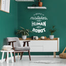 Vinyl Wall Art Decal - Make Mistakes You’re Human Not A Robot - 22" x 19" - Motivational Modern Home Bedroom Office Life Quote - Positive Trendy Living Room Apartment Work Decor (22" x 19"; White) White 22" x 19" 3