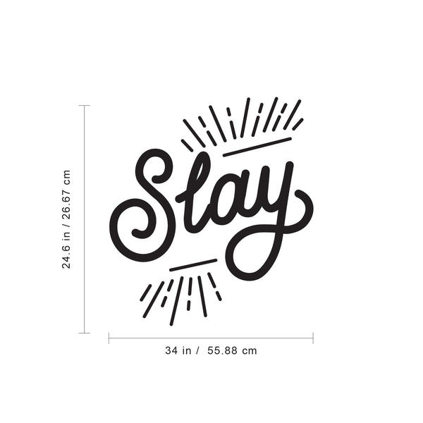 Vinyl Wall Art Decal - Slay - 24. Chic Modern Urban Home Bedroom Office Living Room Quote - Trendy Motivational Workplace Apartment Indoor Outdoor Work Decoration (24.6" x 34"; Black)