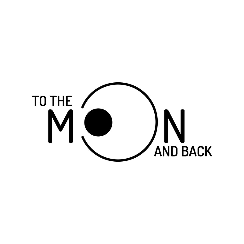 Vinyl Wall Art Decal - to The Moon and Back - Inspirational Trendy Home Bedroom Apartment Decor Decals - Positive Modern Indoor Outdoor Nursery Living Room Quotes (11" x 25"; Black)   3