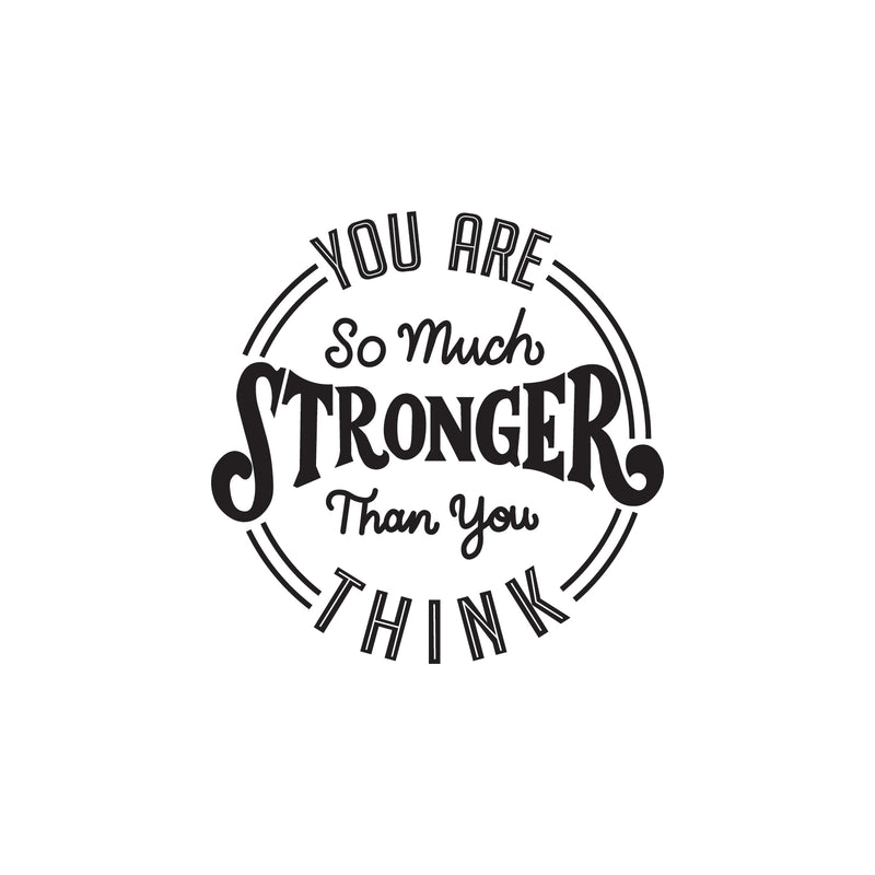 Vinyl Wall Art Decal - You are So Much Stronger Than You Think - 22" x 22" - Modern Motivational Life Quotes for Home Bedroom Apartment Office Workplace Indoor Living Room Decor (22" x 22"; Black) Black 22" x 22"