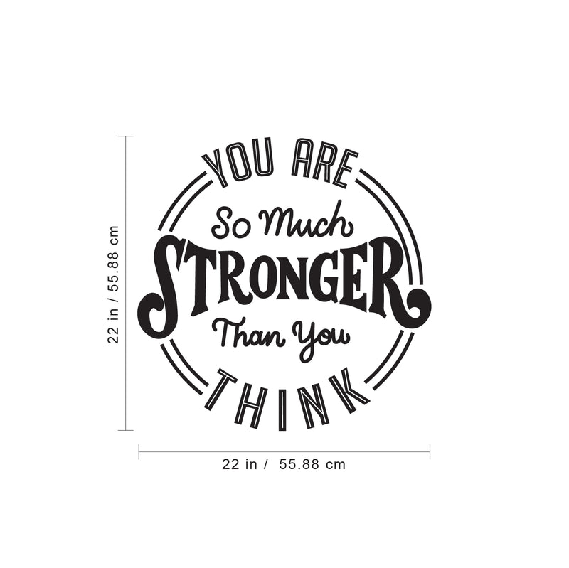 Vinyl Wall Art Decal - You are So Much Stronger Than You Think - 22" x 22" - Modern Motivational Life Quotes for Home Bedroom Apartment Office Workplace Indoor Living Room Decor (22" x 22"; Black) Black 22" x 22" 4