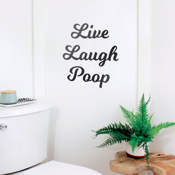 Vinyl Wall Art Decal - Live Laugh Poop - 1- Funny Witty Household Modern Home Bathroom Decoration Quote - Humorous Indoor Outdoor Wall Door Dorm Room Apartment Decor