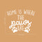 Vinyl Wall Art Decal - Home is Where The Paws are - 22" x 27" - Cute Trendy Animal Pet Lovers Cursive Decor Home Apartment Bedroom Living Room Indoor Outdoor Decoration Quotes (22" x 27"; White) White 22" x 27" 3