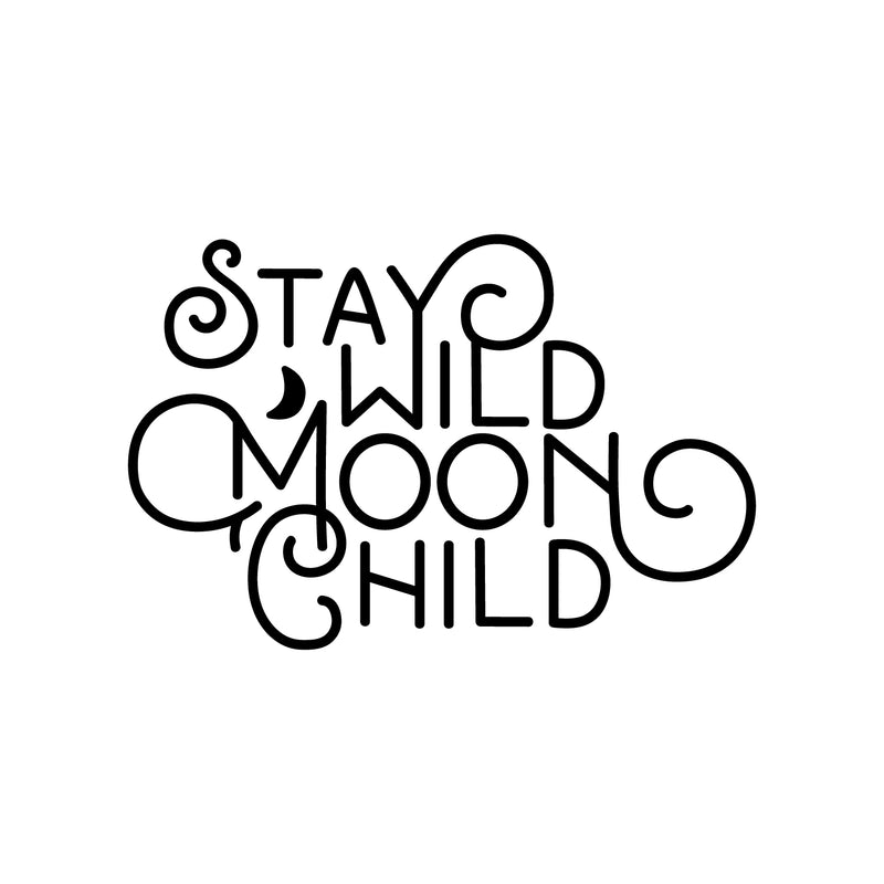 Vinyl Wall Art Decal - Stay Wild Moon Child - Trendy Modern Fun And Free Bedroom Apartment Playroom Nursery Decor - Indoor Outdoor Home Living Room Household Quotes   2