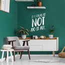 Vinyl Wall Art Decal - It's Okay To Not Do It At All - 25" x 20" - Modern Trendy Motivational Quote For Home Bedroom Apartment Quote - Positive Dorm Room Indoor Living Room Decor White 25" x 20" 3