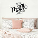 Vinyl Wall Art Decal - Seek Magic Everyday - Modern Positive Inspirational Trendy Home Bedroom Living Room Indoor Work Office Apartment Household Decor Design   3