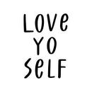 Vinyl Wall Art Decal - Love Yo Self - Modern Motivational Home Bedroom Apartment Work Quotes - Positive Trendy Inspirational Workplace Living Room Office Decor   4