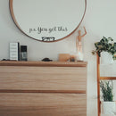 Vinyl Wall Art Decal - P.S. You Got This - Modern Motivational Home Bedroom Apartment Business Life Quotes - Cursive Positive Dorm Room Office Living Room Indoor Decor   2