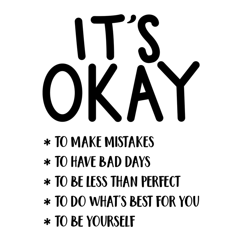 Vinyl Wall Art Decal - It's Okay To Make Mistakes To Have Bad Days To Be Less Than Perfect - 30" x 22" - Motivational Life Quote For Home Bedroom Apartment Living Room Decor Black 30" x 22"