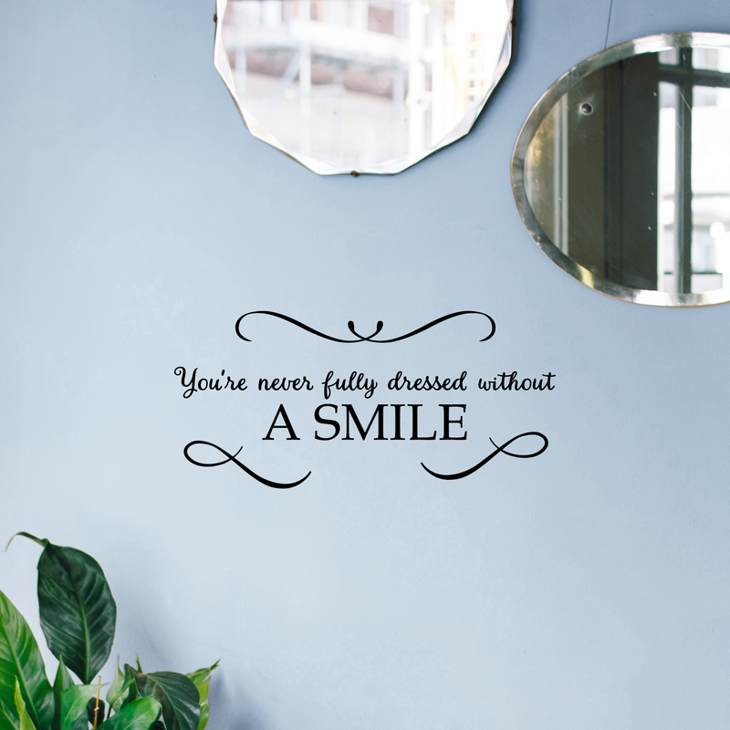 Vinyl Wall Art Decal - You're Never Fully Dressed Without A Smile - 10.5" x 22" - Inspirational Modern Trendy Home Bedroom Work Apartment Living Room Office Life Quote Decor Black 10.5" x 22" 3