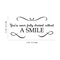 Vinyl Wall Art Decal - You're Never Fully Dressed Without A Smile - 10. Inspirational Modern Trendy Home Bedroom Work Apartment Living Room Office Life Quote Decor   4