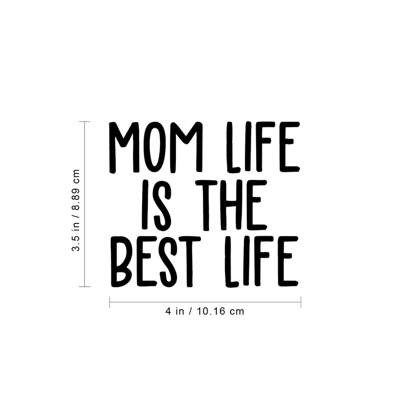 Vinyl Wall Art Decal - Mom Life Is The Best Life - 3.- Modern Trendy Cute Mother Quote For Laptop Light Switch Bedroom Luggage Car Bumper Sticker Computer Notebook Mug Decor