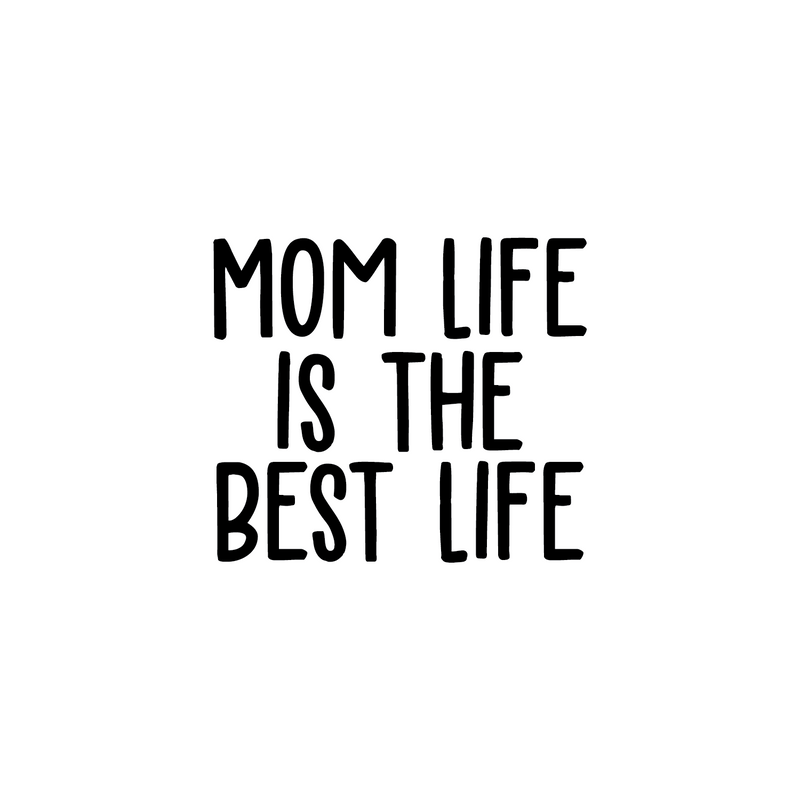 Vinyl Wall Art Decal - Mom Life Is The Best Life - 3.- Modern Trendy Cute Mother Quote For Laptop Light Switch Bedroom Luggage Car Bumper Sticker Computer Notebook Mug Decor   2