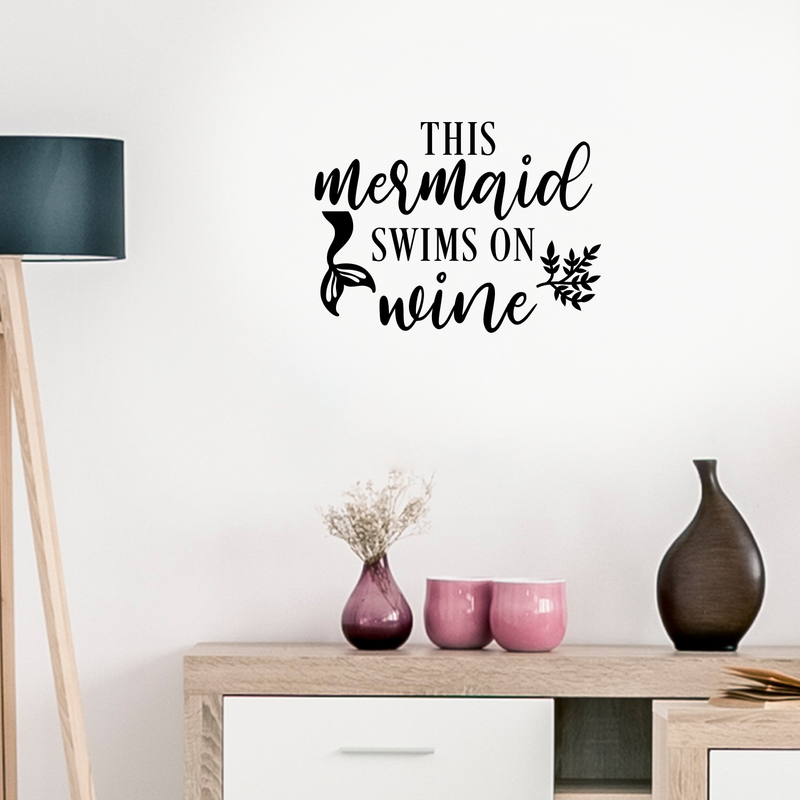 Vinyl Wall Art Decal - This Mermaid Swims On Wine - Modern Cute Trendy Cursive Fantasy Women's Bedroom Living Room Apartment Kitchen Dining Room Home Sticker Decor   3