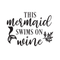 Vinyl Wall Art Decal - This Mermaid Swims On Wine - Modern Cute Trendy Cursive Fantasy Women's Bedroom Living Room Apartment Kitchen Dining Room Home Sticker Decor   4