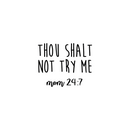 Vinyl Wall Art Decal - Thou Shalt Not Try Me; Mom 24:7 - 17.7" x 22" - Trendy Chic Mother Love Quote For Home Apartment Bedroom Living Room Kids Room Indoor Decoration Black 17.7" x 22"