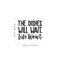 Vinyl Wall Art Decal - The Dishes Will Wait Life Won't - 18" x 22.5" - Trendy Modern Funny Life Quote For Home Apartment Bedroom Living Room Kitchen Restaurant Indoor Sticker Decoration Black 18" x 22.5"