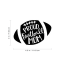 Vinyl Wall Art Decal - Proud Football Mom - 3" x 4.5" - Cute Modern Ball Shape Quote For Mothers Home Bedroom Closet Door Diary Notebook Laptop Car Window Decoration Sticker Black 3" x 4.5"