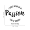 Vinyl Wall Art Decal - I Would Rather Die Of Passion Than Of Boredom - Modern Inspirational Quote For Home Bedroom Apartment Living Room Classroom Work Office School Decoration Sticker