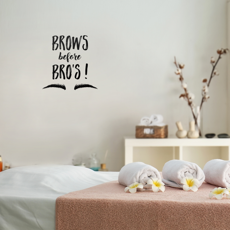 Vinyl Wall Art Decal - Brows Before Bros -22" x 22" - Modern Trendy Funny Humor Beauty Quote For Home Bedroom Apartment Living Room Business Spa Beauty Salon  Decoration Sticker Black 22" x 22" 2